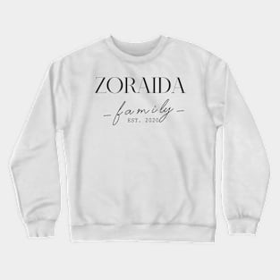 Zoraida Family EST. 2020, Surname, Zoraida Crewneck Sweatshirt